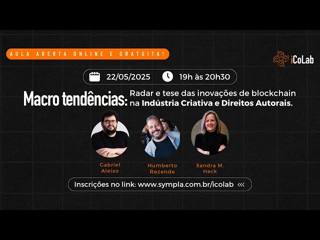 Macro Tendências iColab: Radar e Tese das Inovações de Blockchain na Indústria Criativa