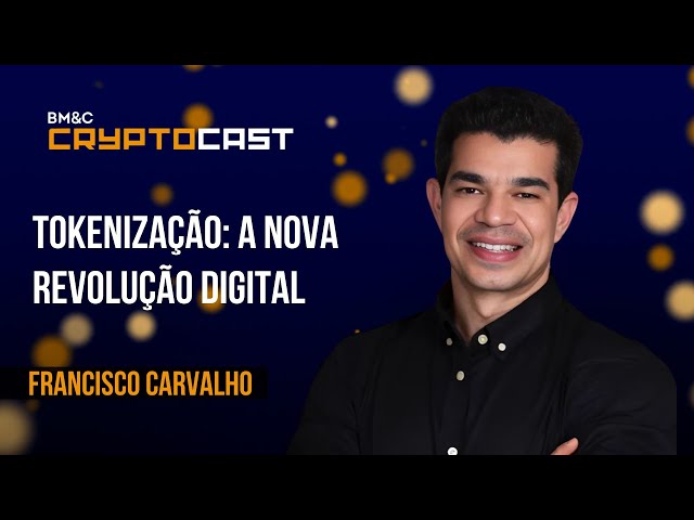 Cripto, blockchain e a revolução da Tokenização | BM&C CRYPTOCAST