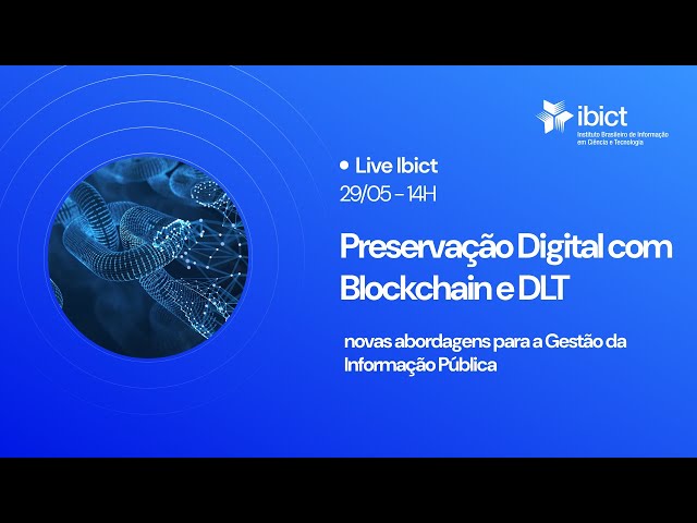 Preservação Digital com Blockchain e DLT: novas abordagens para a Gestão da Informação Pública