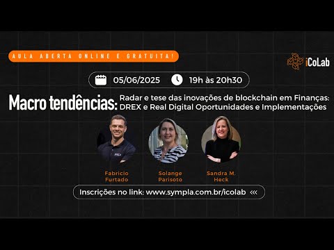 Macro tendências iColab: Radar e tese das inovações em blockchain em finanças: DREX e Real Digital