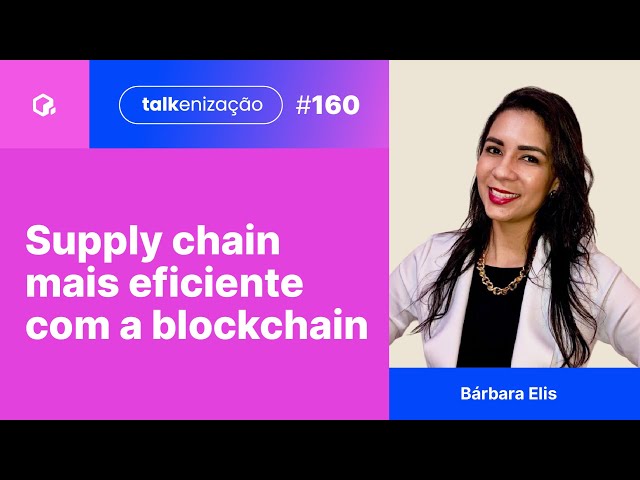  Blockchain e supply chain: rastreabilidade, inovação e eficiência